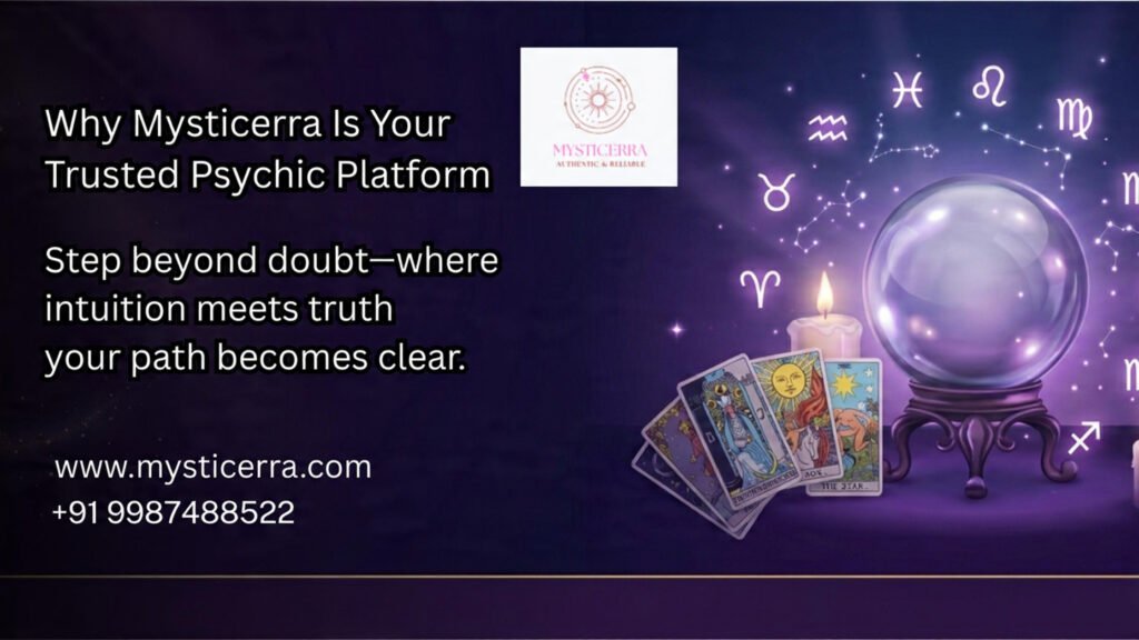 Why Mysticerra Is Your Trusted Psychic Platform.
